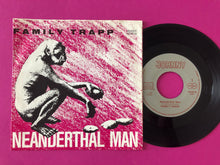 Charger l'image dans la galerie, Family Trapp : Neanderthal Man (7",45 RPM,Single)