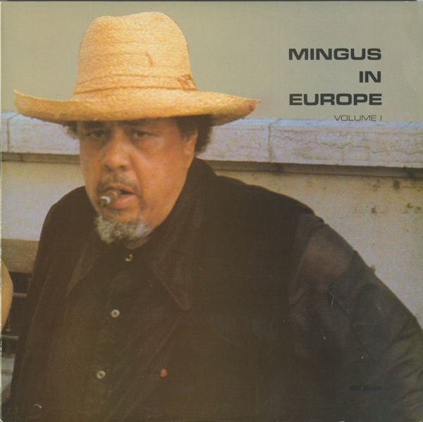 The Charles Mingus Quintet : Mingus In Europe Volume I (LP, Album)