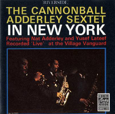 The Cannonball Adderley Sextet* : In New York (CD, Album, RE, RM)