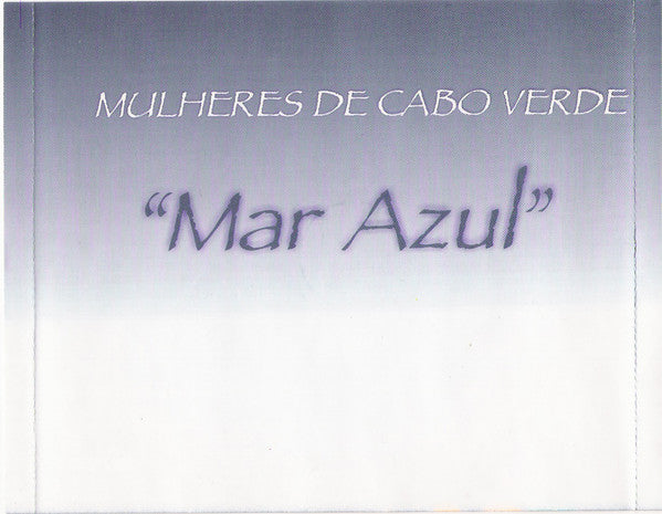 Cesaria Evora / Ana Emília Marta / Celina Pereira / Zenaida Chantre : Mulheres De Cabo Verde - "Mar Azul" (CD)