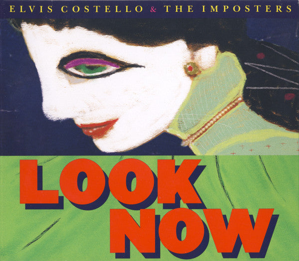 Elvis Costello & The Imposters : Look Now (2xCD, Album, Dlx)