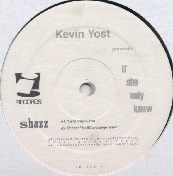 Kevin Yost : If She Only Knew (12")