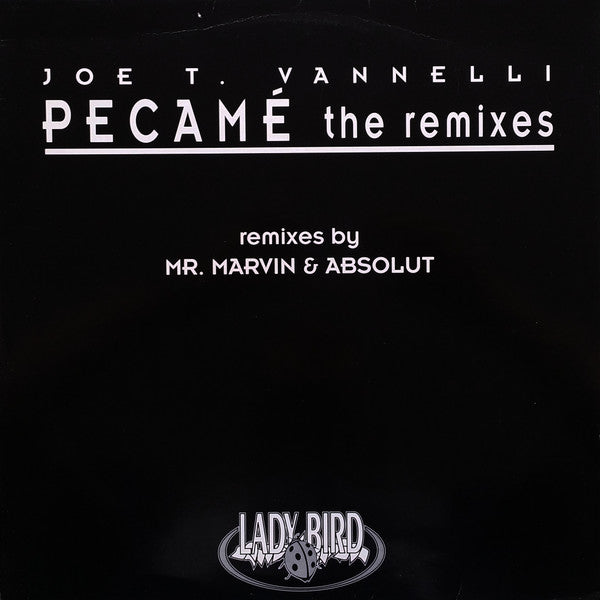 Joe T. Vannelli : Pecamé (The Remixes) (12")