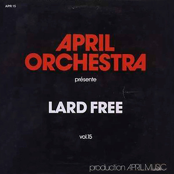 Lard Free : April Orchestra Vol.15 - Présente Lard Free (LP, Comp)