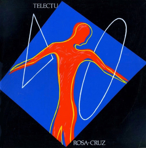 Telectu : Rosa-Cruz (LP, Album)