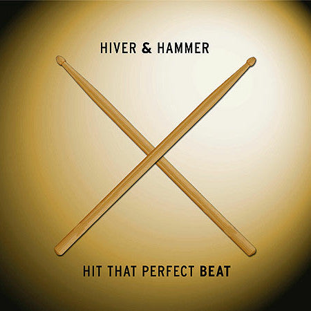 Hiver & Hammer : Hit That Perfect Beat (12")
