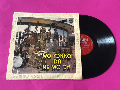Ashanti Brothers Band : Wo Yɔnko Da Ne Wo Da (LP, Album)