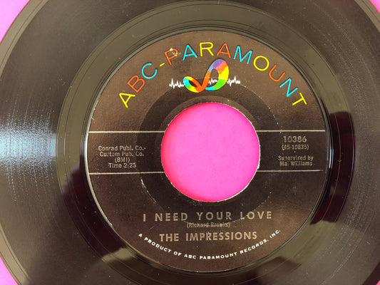 Impressions, The : I Need Your Love (7",45 RPM,Single,Styrene)