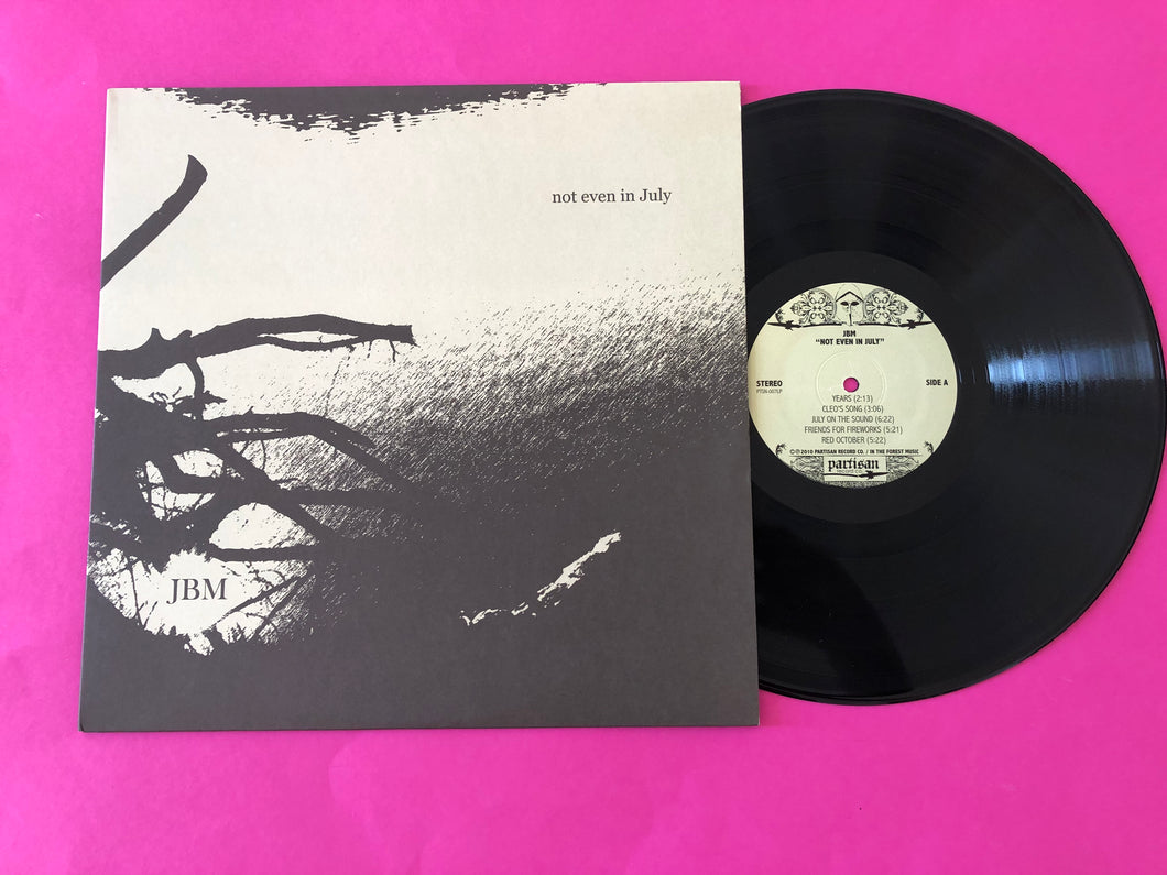 JBM (3) : Not Even In July (LP,Album)