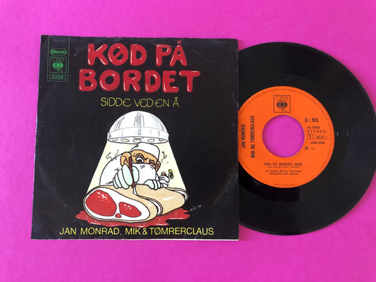 Jan Monrad, Mik Schack & Tømrerclaus : Kød På Bordet (7", RP, Sun)