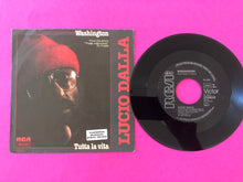 Charger l&#39;image dans la galerie, Lucio Dalla : Washington / Tutta La Vita (7&quot;, Single)
