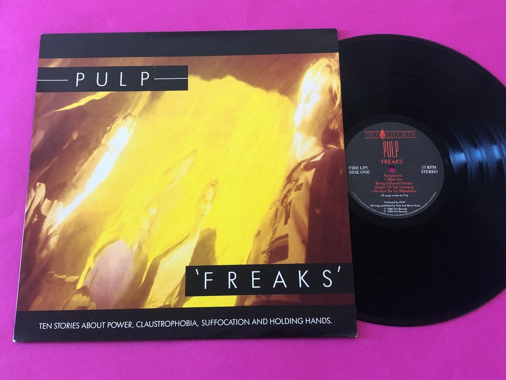 Pulp : Freaks. Ten Stories About Power, Claustrophobia, Suffocation And Holding Hands (LP, Album)