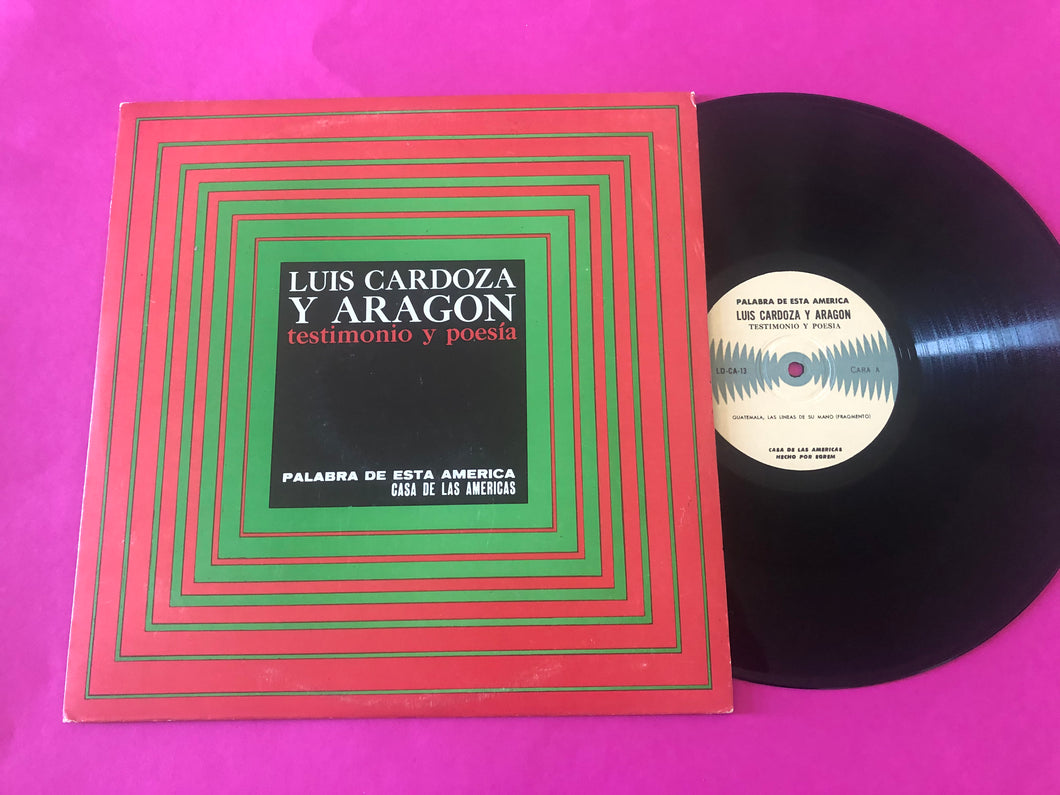 Luis Cardoza y Aragón : Testimonio Y Poesia (LP)