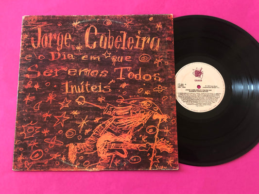 Jorge Cabeleira e o Dia em que Seremos Todos Inúteis : Jorge Cabeleira e o Dia em que Seremos Todos Inúteis (LP, Album)