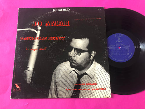 Jo Amar With George Stratis And His Oriental Ensemble : American Debut - Carnegie Hall (LP,Stereo)