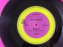 Load image into Gallery viewer, Toni Tornado : B. R. 3 (7&quot;, Single, Mono)
