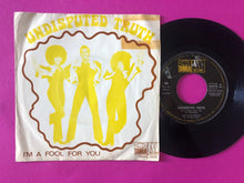 画像をギャラリービューアに読み込む, The Undisputed Truth : I&#39;m A Fool For You (7&quot;, Single)
