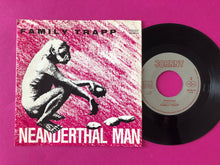 Charger l&#39;image dans la galerie, Family Trapp : Neanderthal Man (7&quot;,45 RPM,Single)
