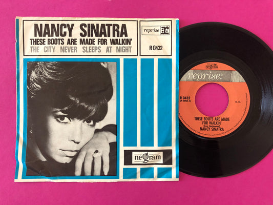 Nancy Sinatra : These Boots Are Made For Walkin' / The City Never Sleeps At Night (7",45 RPM,Single)