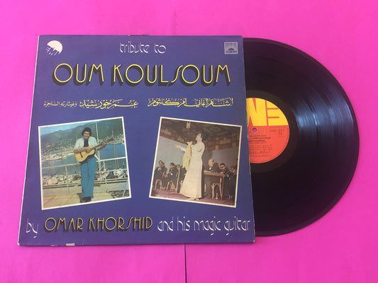 Omar Khorshid = Omar Khorshid : أشهر أغاني أم كلثوم = Tribute To Oum Koulsoum By Omar Khorshid And His Magic Guitar (LP,Album)