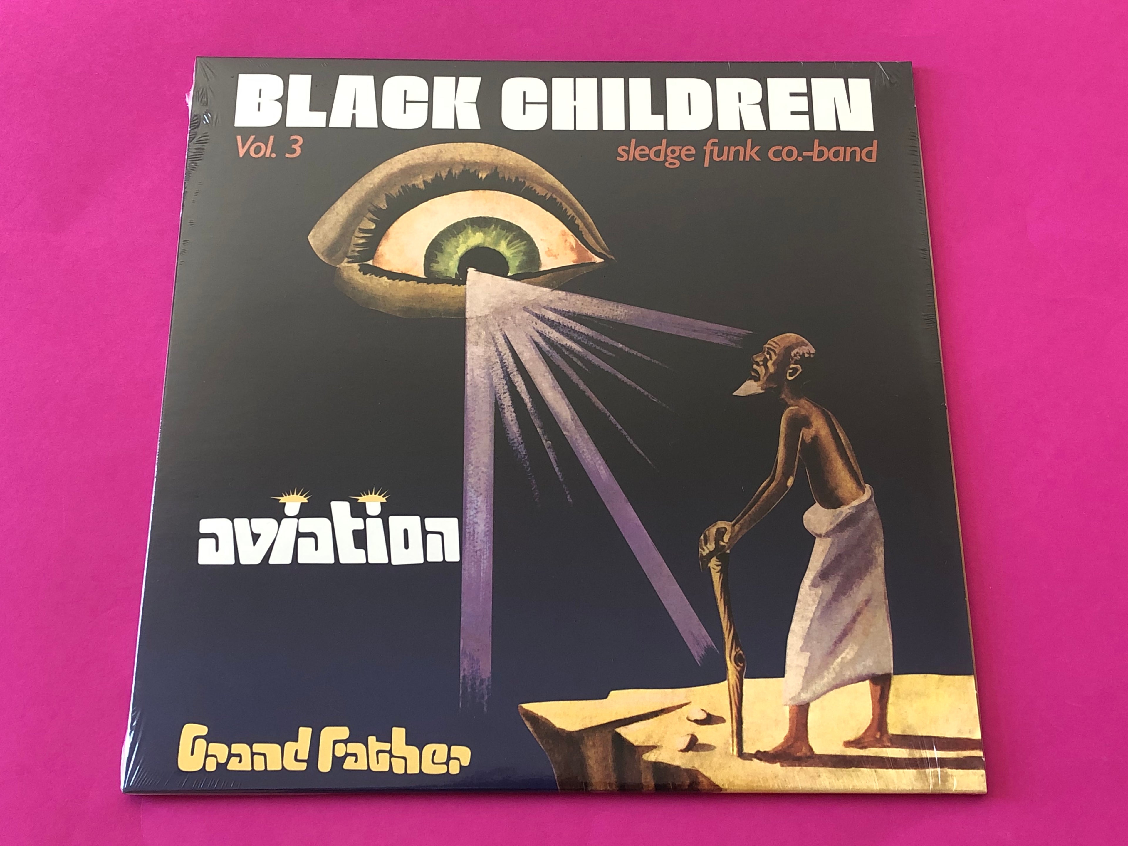 Black Children Sledge Funk Group : Vol. 3 - Aviation Grand Father (LP,Album,Reissue)