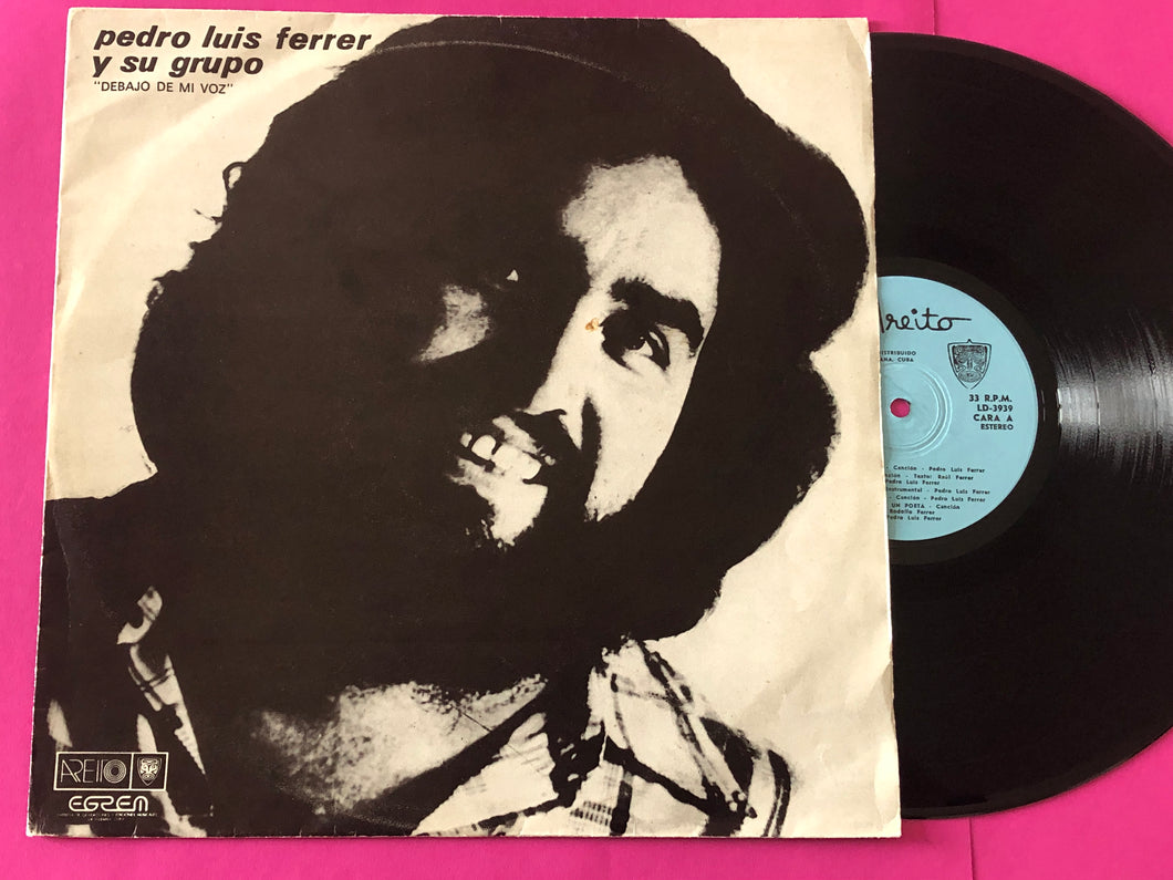 Pedro Luis Ferrer Y Su Grupo : Debajo De Mi Voz (LP,Album)
