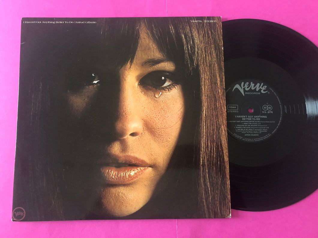 Astrud Gilberto : I Haven't Got Anything Better To Do (LP, Album)