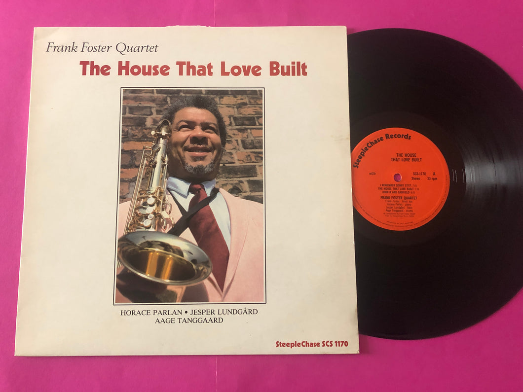Frank Foster Quartet : The House That Love Built (LP, Album)