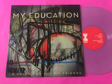 Charger l&#39;image dans la galerie, My Education : A Drink For All My Friends (LP, Lav)
