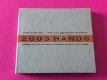 Load image into Gallery viewer, Various : 2003 Hands (Compilation)
