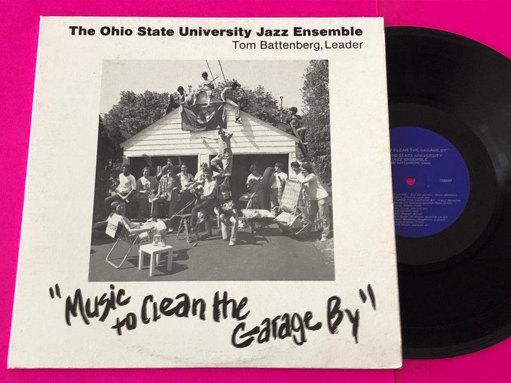 Ohio State University Jazz Ensemble : Music To Clean The Garage By (LP, Album)