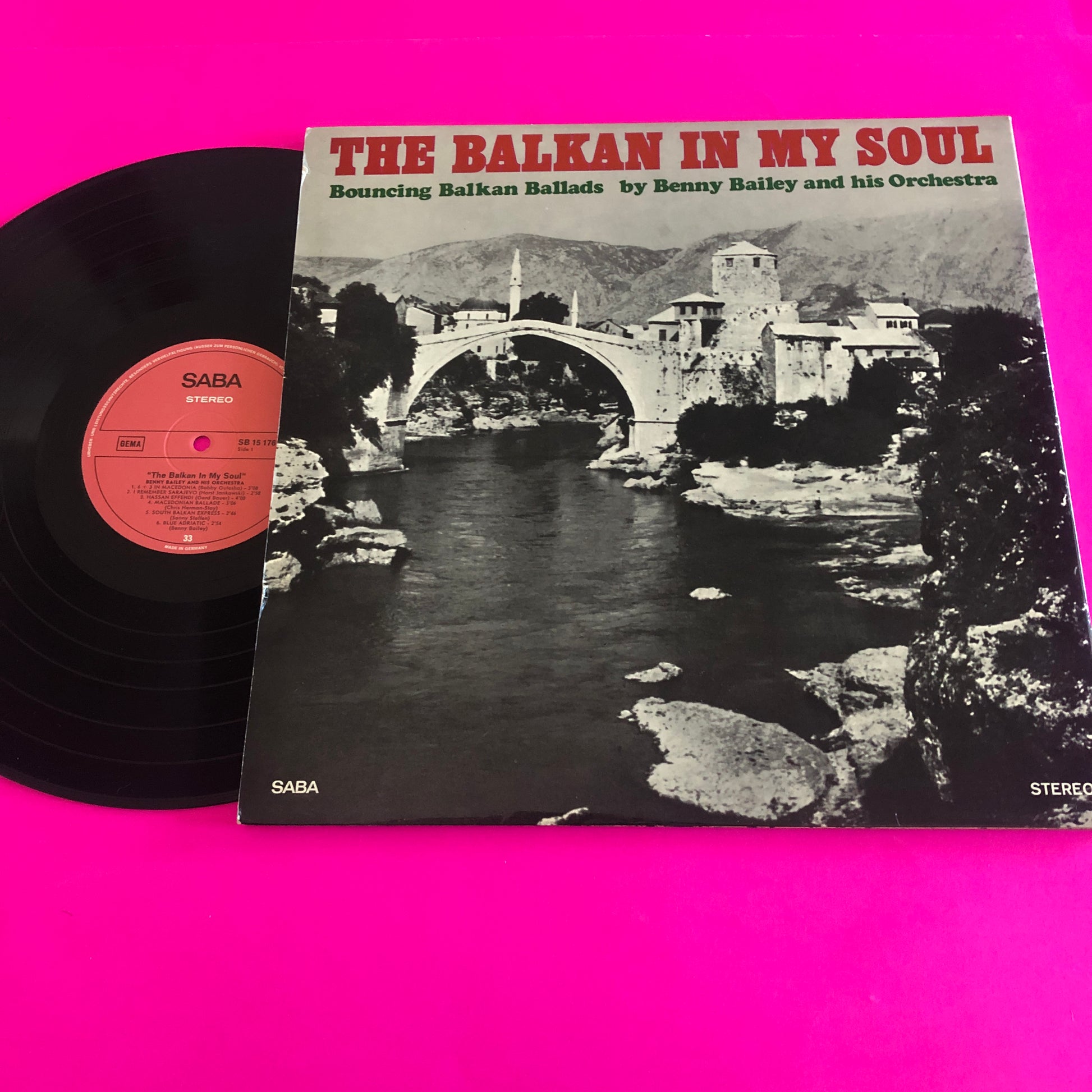 Benny Bailey And His Orchestra : The Balkan In My Soul (Bouncing Balkan Ballads) (LP, Album)