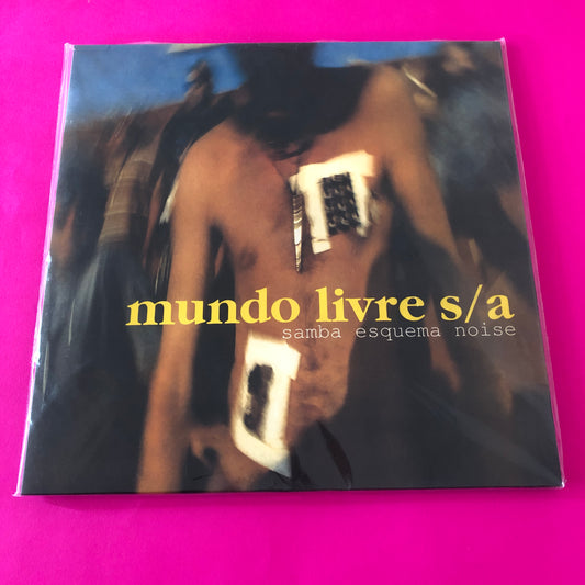 Mundo Livre SA : Samba Esquema Noise (LP, Album, Club, Ltd, RE, RM, Ora)