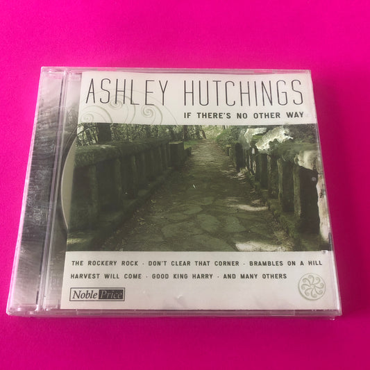 Ashley Hutchings : If There's No Other Way (CD, Album, RE)