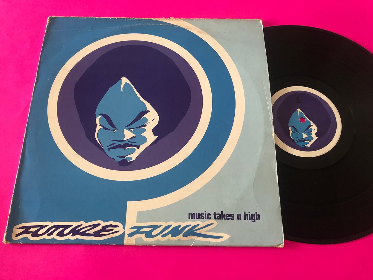 Future Funk : Music Takes U High (12")