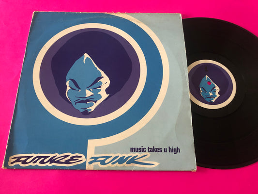 Future Funk : Music Takes U High (12")