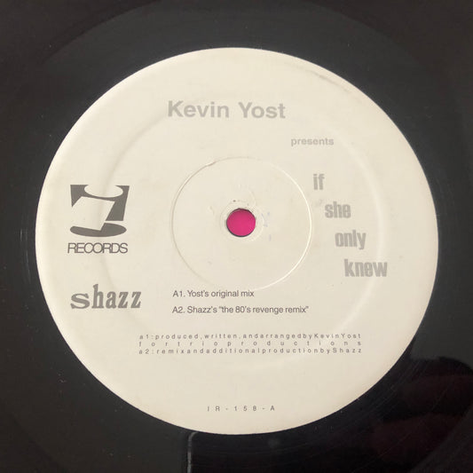 Kevin Yost : If She Only Knew (12")
