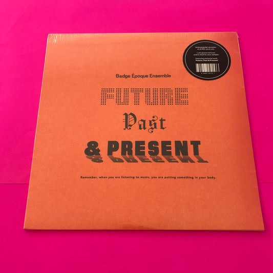 Badge Époque Ensemble : Future, Past & Present (LP, Album)