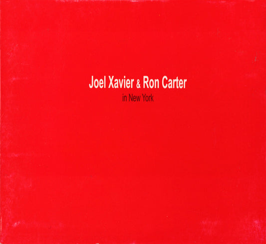 Joel Xavier (2) & Ron Carter : In New York (CD, Album, Dig)