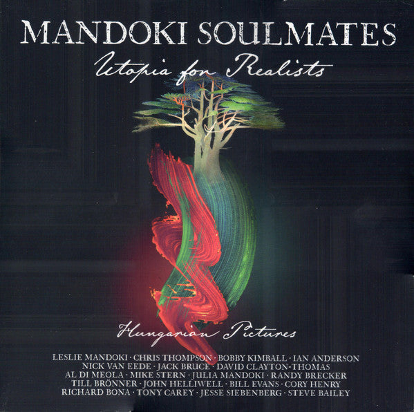 Mandoki Soulmates* : Utopia For Realists (Hungarian Pictures) (2xLP, Album, 180 + CD, Album + RE)
