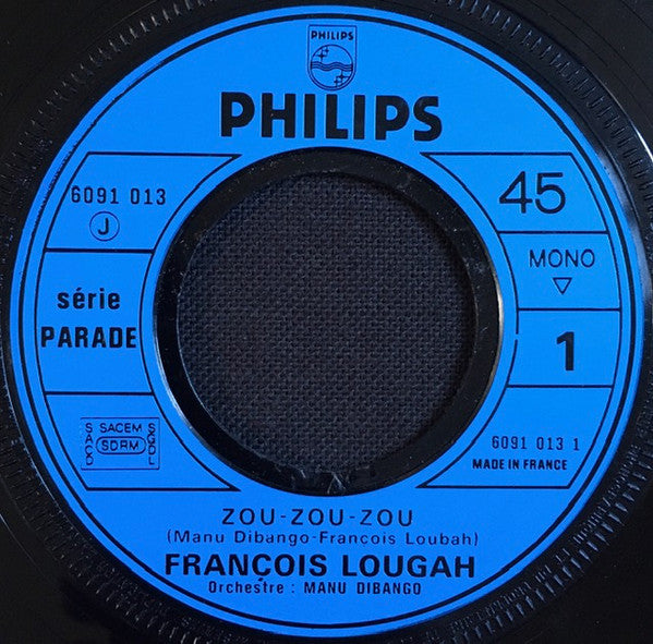 François Lougah : Zou-Zou-Zou / La La La Si Do (7", Single, Mono)