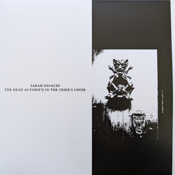 Sarah Davachi : The Head As Form​’​d In The Crier​’​s Choir (2xLP, Album)