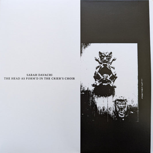 Sarah Davachi : The Head As Form​’​d In The Crier​’​s Choir (2xLP, Album)