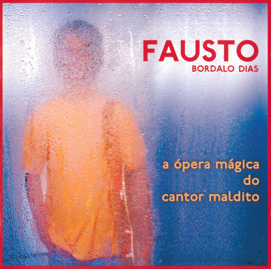 Fausto Bordalo Dias : A Ópera Mágica Do Cantor Maldito (CD, Album)