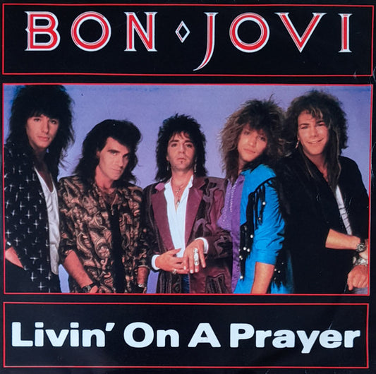 Bon Jovi : Livin' On A Prayer (7", Single)