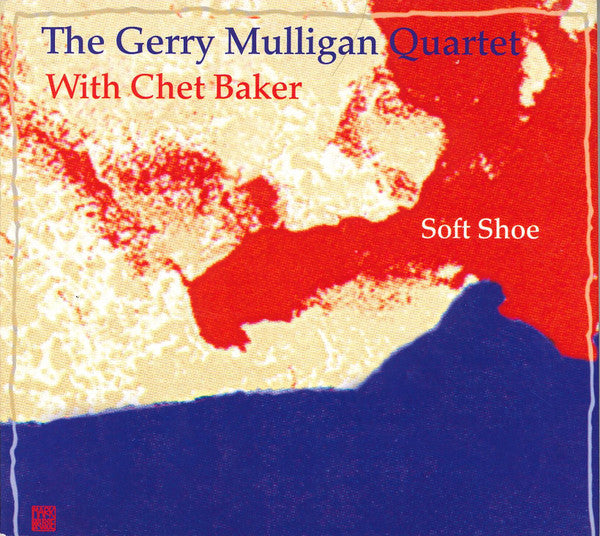 The Gerry Mulligan Quartet* With Chet Baker : Soft Shoe (CD, Comp)