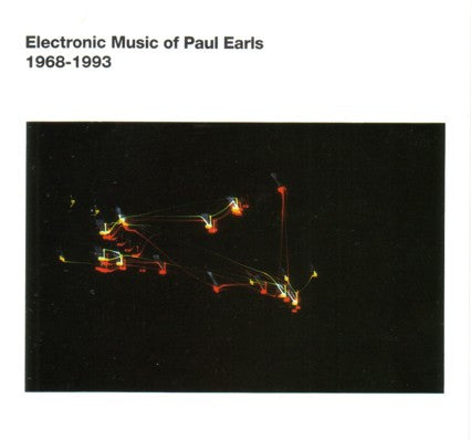 Paul Earls : Electronic Music of Paul Earls 1968-1993 (CD, Album)