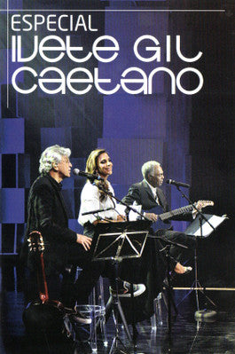 Ivete*, Gil*, Caetano* : Especial (DVD-V, NTSC)