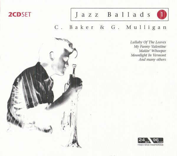 C. Baker* & G. Mulligan* : Jazz Ballads 1 (2xCD, Comp)