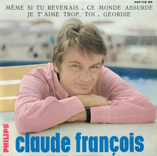 Claude François : Même Si Tu Revenais (7", EP, Mono)